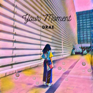 Your Moment lyrics | Boomplay Music