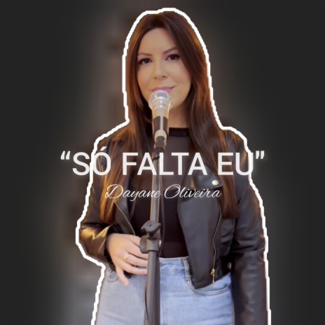 Só Falta Eu | Boomplay Music