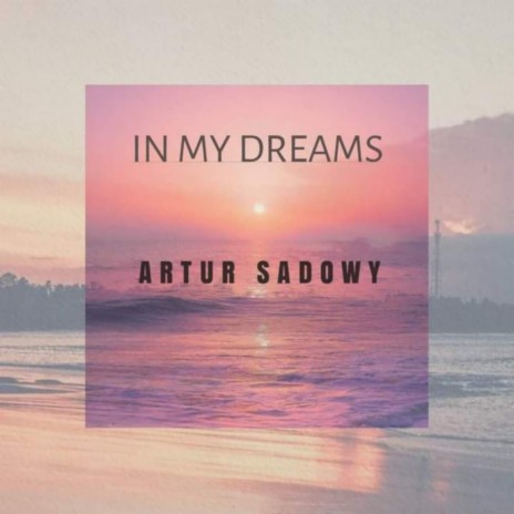 In my dreams (Radio edit) | Boomplay Music