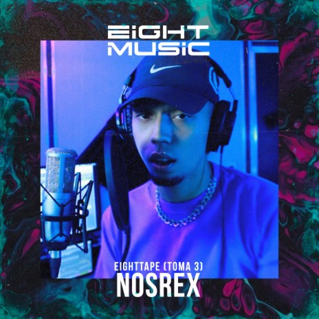 EightTape (toma 3) ft. Nosrex | Boomplay Music