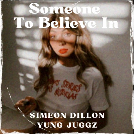 SOMEONE TO BELIEVE IN ft. YUNG JUGGZ