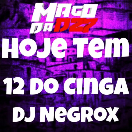 Hoje Tem 12 Do Cinga | Boomplay Music