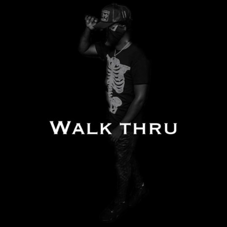 Walk Thru | Boomplay Music