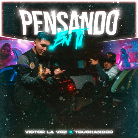 Pensando en Ti ft. touchandgo | Boomplay Music