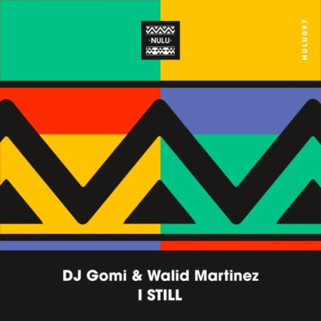 I Still ft. Walid Martinez