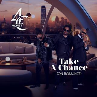 Take A Chance (On Romance)