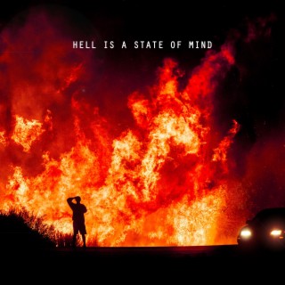 HELL IS A STATE OF MIND lyrics | Boomplay Music