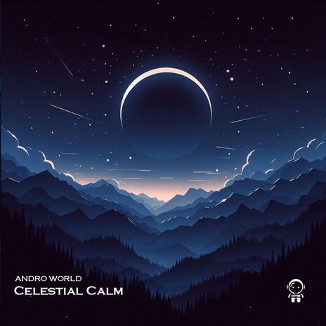 Celestial Calm | Boomplay Music