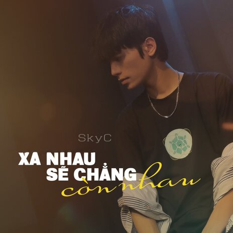 Xa Nhau Sẽ Chẳng Còn Nhau | Boomplay Music