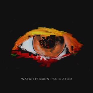 Watch It Burn lyrics | Boomplay Music