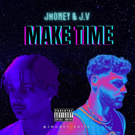 Make Time ft. J.V | Boomplay Music