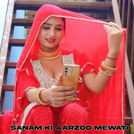 Sanam Ki Aarzoo Mewati ft. Asmeena Mewati & Aslam singer Deadwal | Boomplay Music