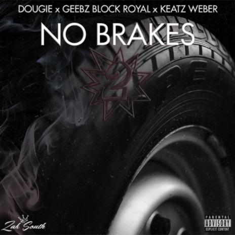 No Brakes 2 ft. Geebz Block Royal & Keatz Weber | Boomplay Music