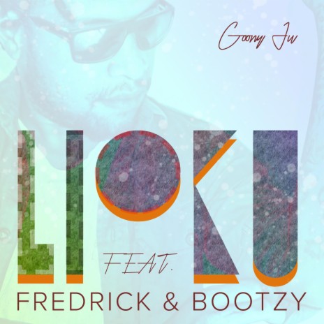 Lioku ft. FredRick & Bootzy | Boomplay Music