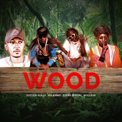 Wood ft. Zzero Sufuri, Nuclear & Volkhano | Boomplay Music