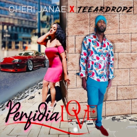 Perfidia Love (feat. Teeardropz) | Boomplay Music