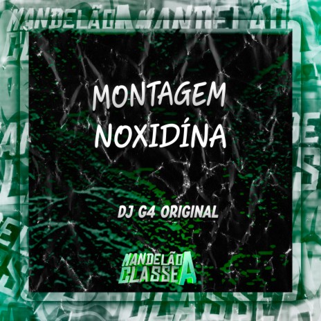 Montagem Noxidína | Boomplay Music