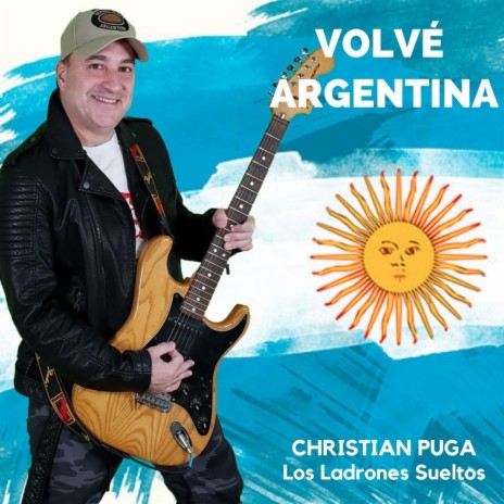 Volvé Argentina ft. Christian Puga | Boomplay Music