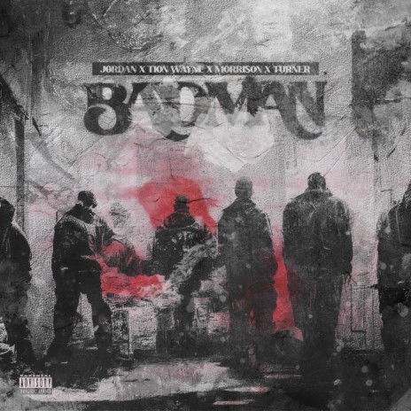 Badman ft. Tion Wayne, Morrisson & Turner | Boomplay Music