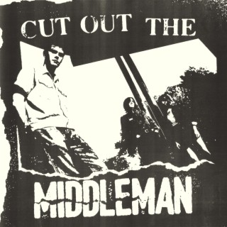 Cut Out The Middleman