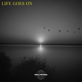 LIFE GOES ON