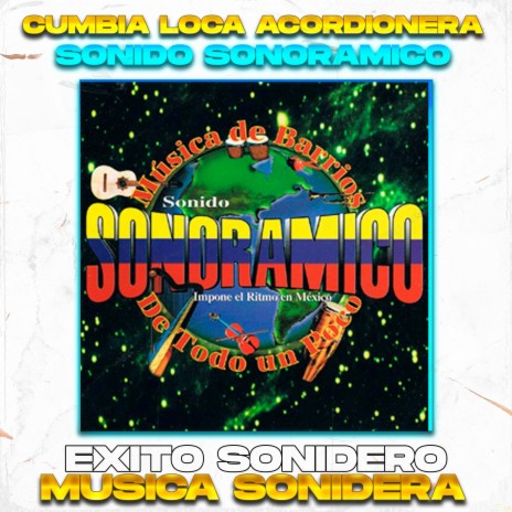 Cumbia Loca Acordionera, Exito Sonido Sonoramico | Boomplay Music