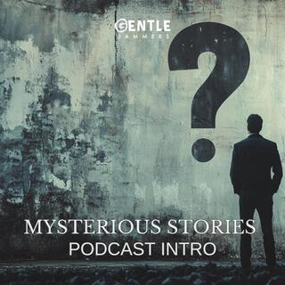 Mysterious Stories Podcast Intro