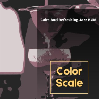 Calm And Refreshing Jazz BGM