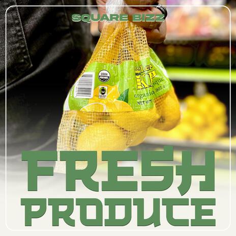 Fresh Produce | Boomplay Music