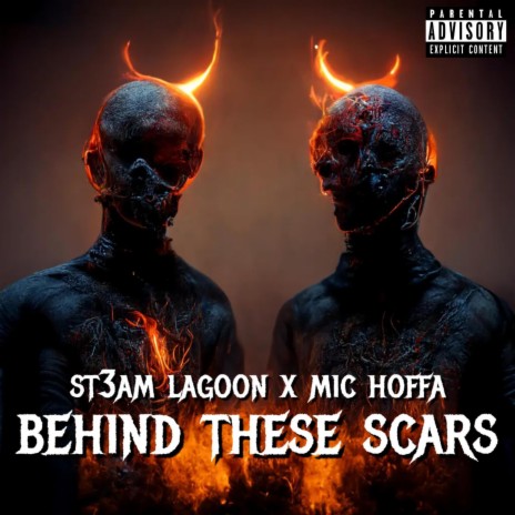 Behind These Scars ft. St3am Lagoon | Boomplay Music