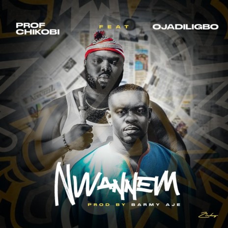 Nwannem ft. Ojadiligbo | Boomplay Music