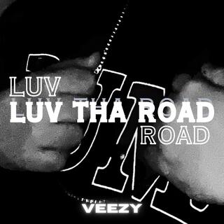 Luv Tha Road lyrics | Boomplay Music