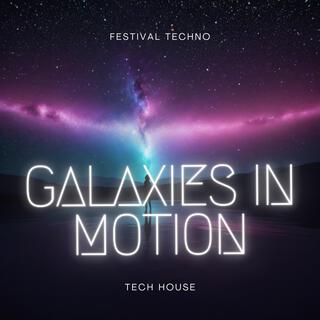 Galaxies in Motion | Festival Techno | Big Room