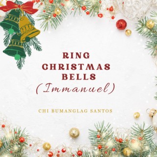 RING CHRISTMAS BELLS (IMMANUEL)