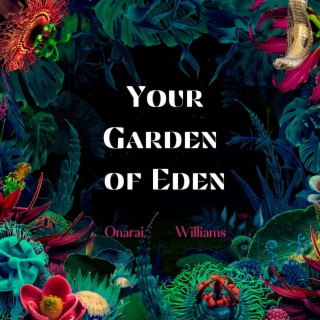 Your Garden of Eden lyrics | Boomplay Music