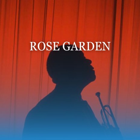 Rose Garden | Boomplay Music