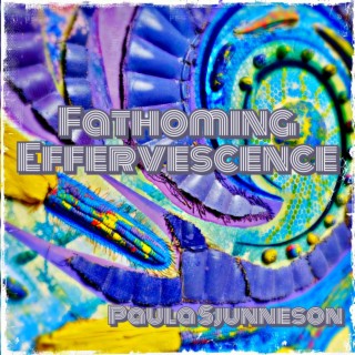 Fathoming Effervescence