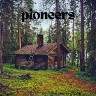 Pioneers lyrics | Boomplay Music