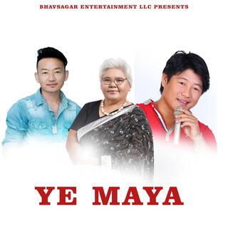 Ye Maya /Dipak Limbu