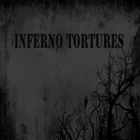 INFERNO TORTURES | Boomplay Music