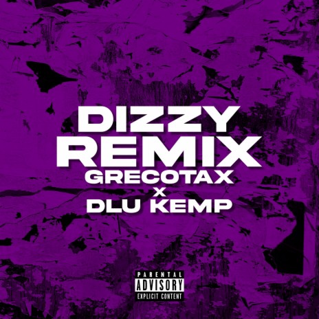 Dizzy (Remix) ft. DLU Kemp