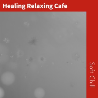 Healing Relaxing Cafe