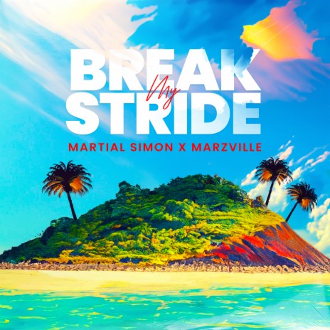 Break My Stride ft. MarzVille | Boomplay Music