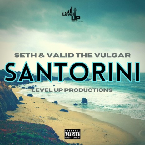 Santorini ft. Valid The Vulgar