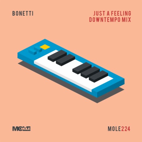 Just A Feeling (Downtempo Mix)