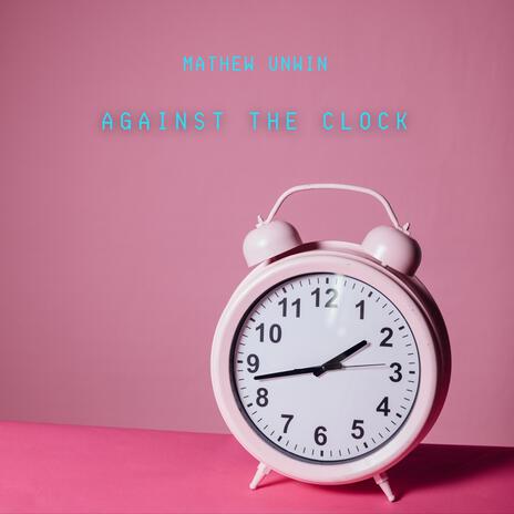 Against The Clock | Boomplay Music