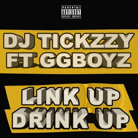 Link Up ,Drink Up ft. GGBOYZ | Boomplay Music