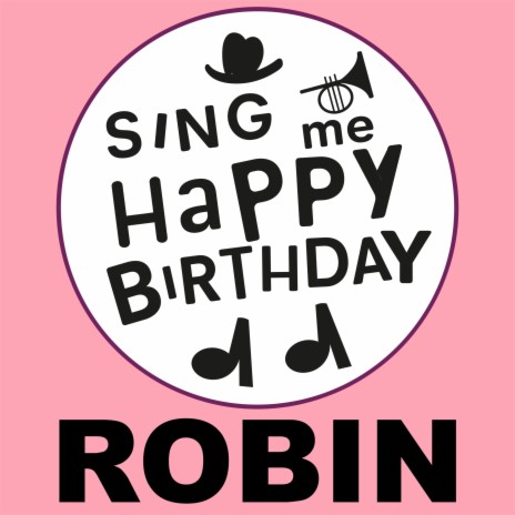 Happy Birthday Robin (Pop Version)