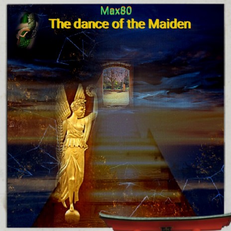 The dance of the Maiden | Boomplay Music