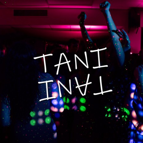 Tani Tani | Boomplay Music